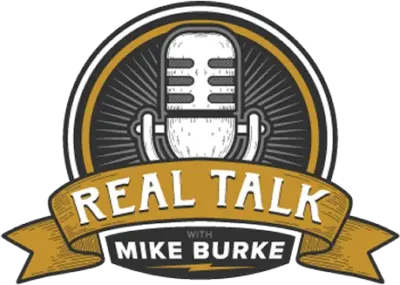 Real Talk with Mike Burke Podcast logo